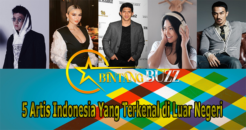 5 Artis Indonesia Yang Terkenal di Luar Negeri
